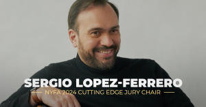 Sergio Lopez-Ferrero to lead <i>NYF’s</i> 2024 <i>Cutting Edge</i> executive jury