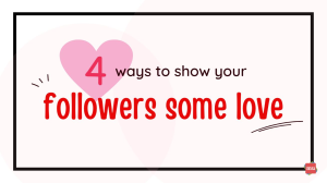 Four ways to show your followers some love [Infographic]