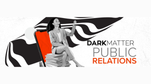 Creative communications agency DarkMatter opens PR division