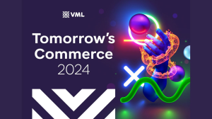 VML releases <i>Tomorrow’s Commerce 2024</i> report