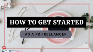 How to get started as a PR freelancer [Infographic]