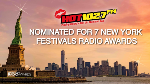<i>HOT 102.7FM</i> nominated for seven 2023 <i>New York Festivals Radio Awards</i>