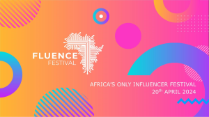 <i>Fluence Africa Influencer Festival</i> collabs with influential brands