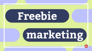 Freebie marketing done right — in 300 words or less