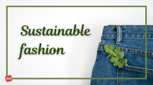 The role of PR in sustainable fashion — in 300 words or less