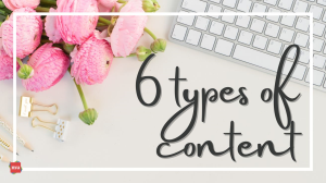 Six types of content [Infographic]