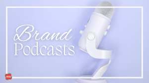 Three Branded Podcasts and Their Benefits