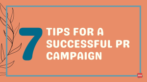 Seven Tips For A Successful PR Campaign [Infographic]