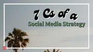 The Seven Cs of a Social Media Strategy [Infographic]