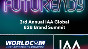 Worldcom OOH Participates in the IAA <i>Futuready</i> Global B2B Brand Summit