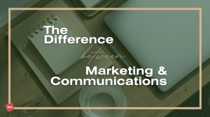 The Difference Between Marketing and Communications [Infographic]