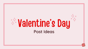 Valentine's Day Post Ideas [Infographic]