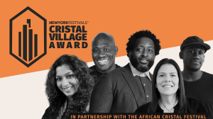 <i>New York Festivals</i> and the <i>African Cristal Festival</i> Launch the <i>NYF Cristal Village Award</i>