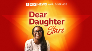 BBC World Service Announces New Season of <i>Dear Daughter</i> Podcast