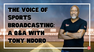 The Voice of Sports Broadcasting: A Q&A With Tony Ndoro