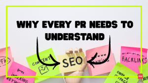 Why Every PR Needs to Understand SEO — In 300 Words or Less