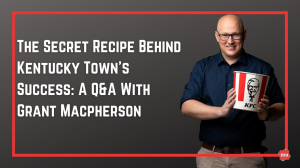 The Secret Recipe Behind Kentucky Town’s Success: A Q&A With Grant Macpherson