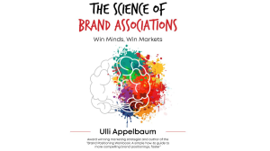 Ulli Appelbaum Releases <i>The Science of Brand Associations: Win Minds, Win Markets</i>