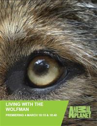 Animal Planet&#39;s &#39;Living with the Wolfman&#39; premieres on 4 March 