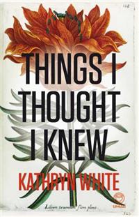 Remembering <i>Things I Thought I Knew</i>