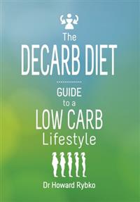 Dr Howard Rybko&#39;s <i>The Decarb Diet</i> is now on the shelf