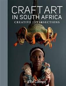 <i>Craft Art in South Africa: Creative Intersections</i> launches at David Krut Projects