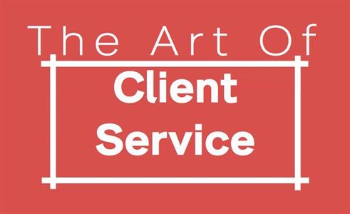 The art of client service